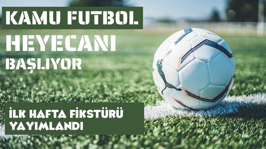 KAMU FUTBOL TURNUVASI BAŞLIYOR